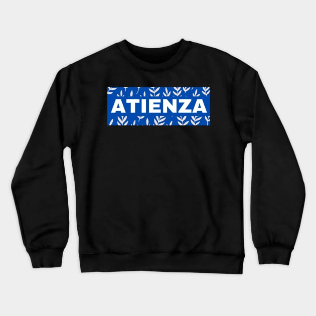 Atienza Surname Crewneck Sweatshirt by aybe7elf